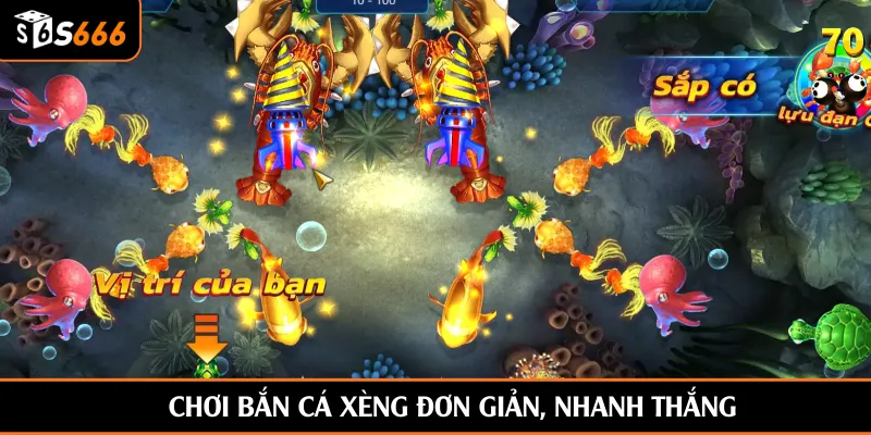 Chơi bắn cá Xèng đơn giản, nhanh thắng