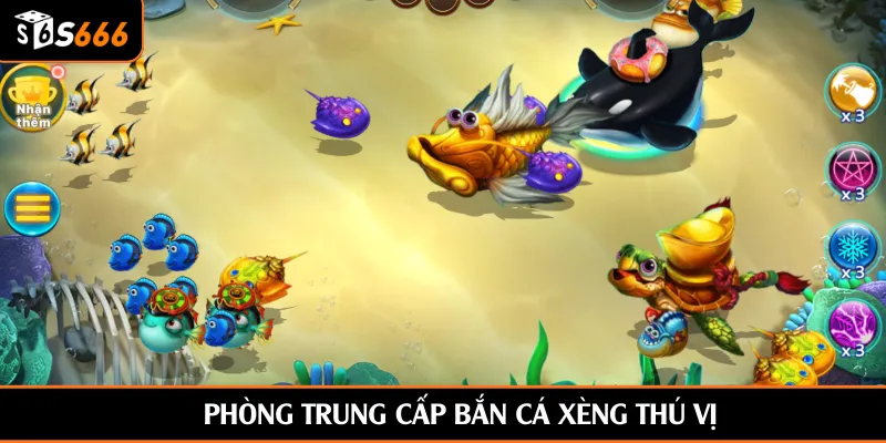 Phòng trung cấp bắn cá Xèng thú vị